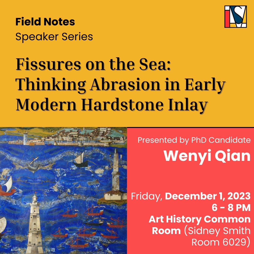 HASA Field Notes Speaker Series poster; Wenyi Qian; dates and times