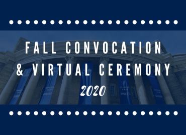 Fall convocation &amp;amp; virtual ceremony text on top of a faded picture of Convocation Hall