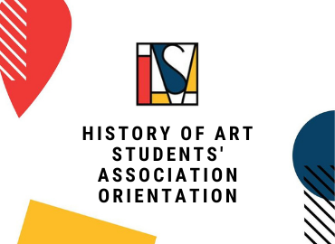 History of Art Students’ Association (HASA) Orientation