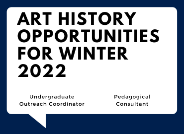 Art History Opportunities Winter 2022 Graphic