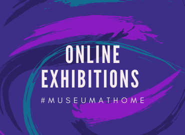 Online Exhibitions with hashtag museumathome