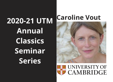 UTM Seminar with Caroline Vout